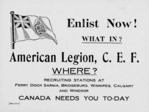 Caption: It was not legal to recruit Americans into the Canadian Expeditionary Force within the United States. But recruiting posters and flyers were plentiful, especially along the U.S. / Canadian border.
