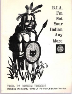 Cover from The Trail of Broken Treaties: B.I.A. I'm Not Your Indian Any More (Akwesasne: Akwesasne Notes, 1973)