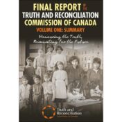 The cover of the Final Report fo the Truth and Reconciliation Commission of Canada. Volume One: Summary, Honouring the Truth, Reconciling for the Future. There is a collage of historic photos of children.