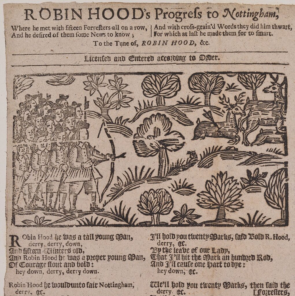 A late-seventeenth century woodcut from “Robin Hood's Progress to Nottingham,” black text against a brown background, and a depiction of people hunting deer in a forest with bow and arrow. 